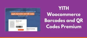 YITH Woocommerce Barcodes And QR Codes Premium Real GPL.png
